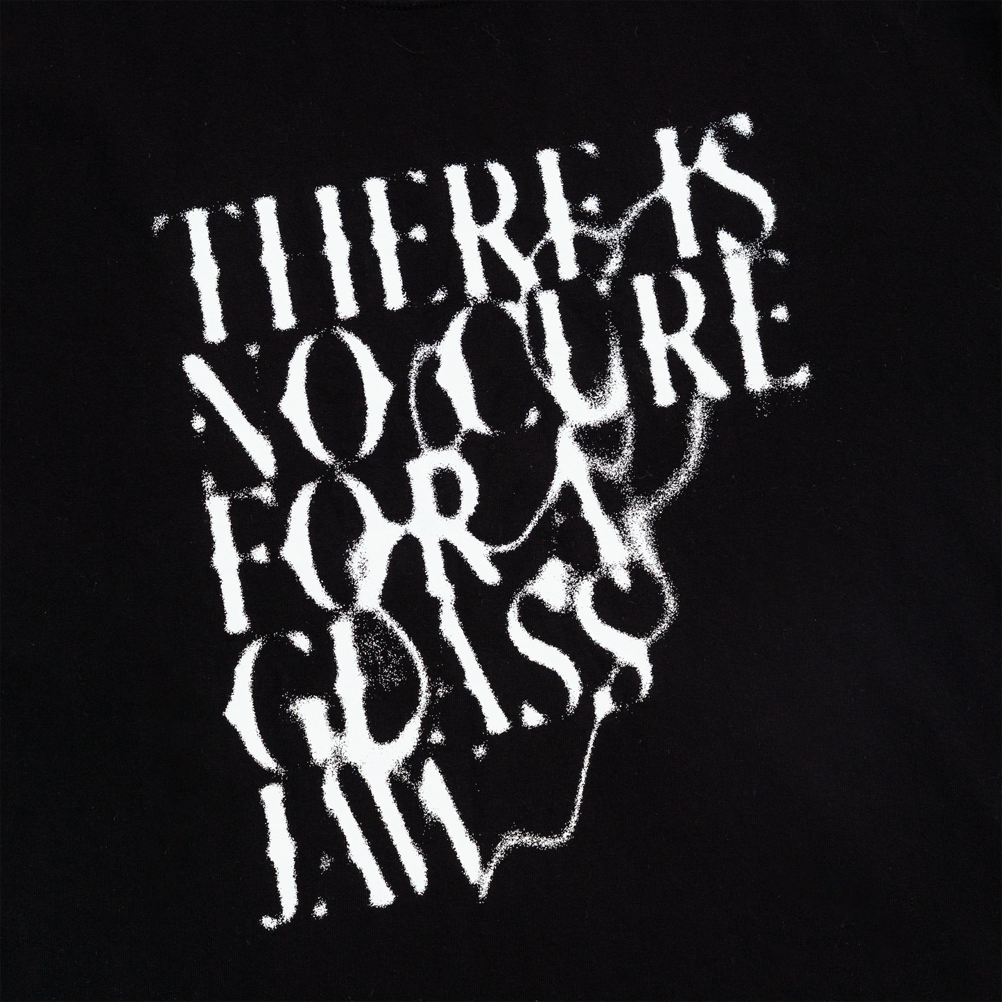 THERE IS NO CURE TEE