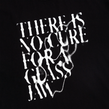 THERE IS NO CURE TEE